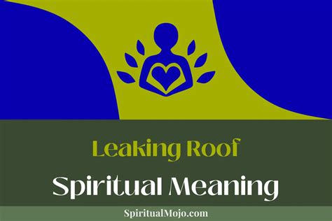 spiritual meaning of leaking ceiling|Spiritual Meaning of Leaking Ceiling: Emotional Insights